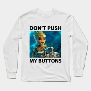 Don't push my buttons Long Sleeve T-Shirt